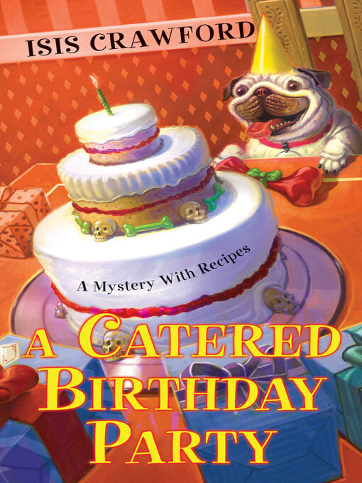Title details for A Catered Birthday Party by Isis Crawford - Available